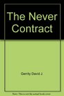 The Never Contract