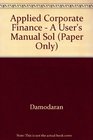 Applied Corporate Finance  A User's Manual Sol