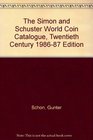 The Simon and Schuster World Coin Catalogue Twentieth Century 198687 Edition