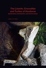 The Lizards Crocodiles and Turtles of Honduras Systematics Distribution and Conservation