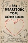The Heartsong Tofu Cookbook