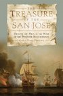 The Treasure of the  ISan Jos/I Death at Sea in the War of the Spanish Succession