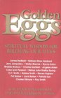Golden Eggs Spiritual Wisdom for Birthing Our Lives