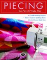 Piecing the Piece O'Cake Way: 17 Skill-Building Projects - Today's Guide to Quilting Basics - Color Choices Made Easy (Piece O'cake)