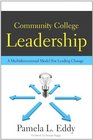 Community College Leadership A Multidimensional Model for Leading Change