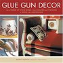 Glue Gun Decor  How to Dress Up Your Homefrom Pillows and Curtains to Sofas and Lampshades