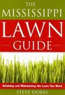 The Mississippi Lawn Guide Attaining and Maintaining the Lawn You Want