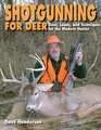 Shotgunning for Deer Guns Loads and Techniques for the Modern Hunter