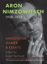 Aron Nimzowitsch 19281935 Annotated Games  Essays