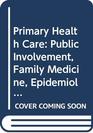 Primary Health Care Public Involvement Family Medicine Epidemiology and Health Economics