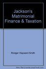 Jackson's Matrimonial Finance  Taxation