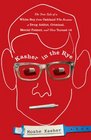 Kasher in the Rye The True Tale of a White Boy from Oakland Who Became a Drug Addict Criminal Mental Patient and Then Turned 16