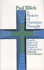 A History of Christian Thought From its Judaic and Hellenistic Origins to Existentialism