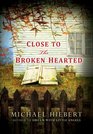 Close to the Broken Hearted (Alvin, Alabama, Bk 2)