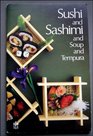 Sushi and Sashimi and Soup and Tempura