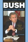 Bush on the Home Front Domestic Policy Triumphs and Setbacks