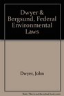 Dwyer  Bergsund Federal Environmental Laws