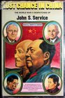 Lost chance in China The World War II despatches of John S Service