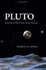 Pluto Sentinel of the Outer Solar System