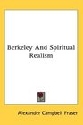 Berkeley And Spiritual Realism