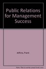 Public Relations for Management Success