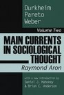 Main Currents in Sociological Thought Durikheim Pareto Weber