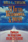 21 Truths, Traditions, and Trends: Propelling the Sunday School Into the 21st Century
