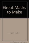 Great Masks to Make
