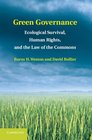 Green Governance Ecological Survival Human Rights and the Law of the Commons