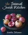 The Seasonal Jewish Kitchen: A Fresh Take on Tradition