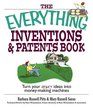 Everything Inventions And Patents Book Turn Your Crazy Ideas into Moneymaking Machines