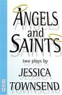 Angels  Saints Two Plays