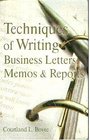 Techniques of Writing Business Letters Memos and Reports