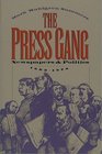 The Press Gang Newspapers and Politics 18651878