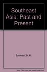 Southeast Asia Past And Presentsecond Edition