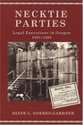 Necktie Parties A History of Legal Executions in Oregon 18511905