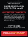 HodelBlack Dahlia Case File No 301268 Official 1950 Law Enforcement Transcripts  of StakeOut and Electronic Recordings of Black Dahlia Murder Confession made by Dr George Hill Hodel