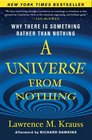 A Universe from Nothing Why There Is Something Rather than Nothing