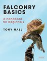 Falconry Basics A Handbook for Beginners