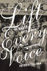 Lift Every Voice The NAACP and the Making of the Civil Rights Movement