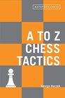 A to Z Chess Tactics Every Chess Move Explained
