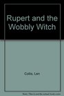 Rupert and the Wobbly Witch