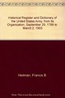 Historical Register and Dictionary of the United States Army from Its Organization September 29 1789 to  March 2 1903