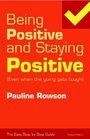 Being Positive and Staying Positive