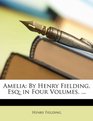 Amelia By Henry Fielding Esq in Four Volumes