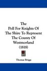 The Poll For Knights Of The Shire To Represent The County Of Westmorland