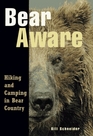 Bear Aware Hiking and Camping in Bear Country