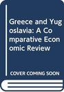 Greece and Yugoslavia An Economic Comparison