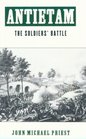Antietam The Soldiers' Battle
