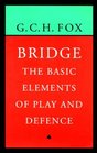 Bridge The Basic Elements of Play and Defence